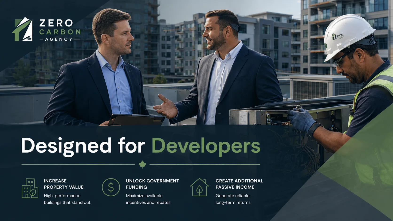 Designed for Developers: two real estate developers and a construction worker on a rooftop with mid-rise buildings behind them, with increase-property-value, unlock-government-funding, and create-passive-income messaging from Zero Carbon Agency.